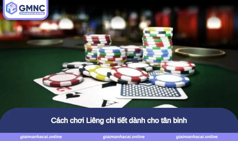 Cách chơi Liêng chi tiết dành cho tân binh