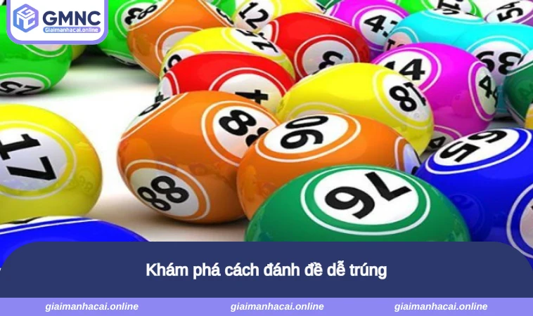 Khám phá cách đánh đề dễ trúng