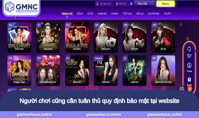 Người chơi cũng cần tuân thủ quy định bảo mật tại website